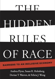 The Hidden Rules of Race (Andrea Flynn, Susuan R. Holmberg, Dorian T. Warren)