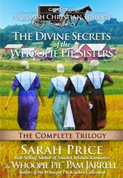 The Divine Secrets of the Whoopie  Pie Sisters (Sarah Price & Dawn Jarrell)
