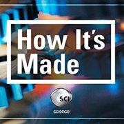 How It's Made