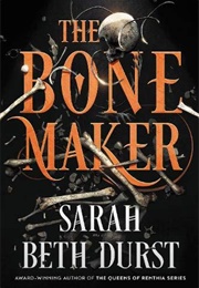 The Bone Maker (Sarah Beth Durst)