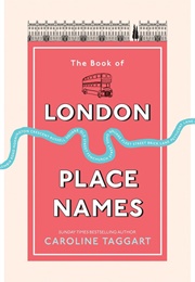 The Book of London Place Names (Caroline Taggart)