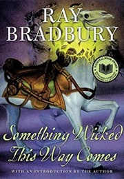 Something Wicked This Way Comes (Ray Bradbury)