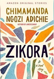 Zikora (Chimamanda Ngozi Adichie)