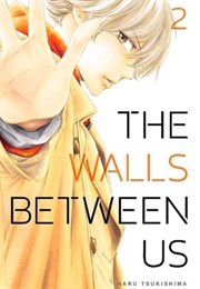 The Walls Between Us Vol. 2 (Haru Tsukishima)