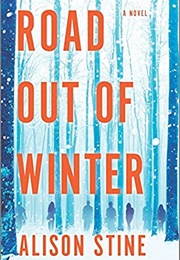 Road Out of Winter (Alison Stine)