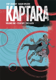 Kaptara, Vol. 1: Fear Not, Tiny Alien (Chip Zdarsky)