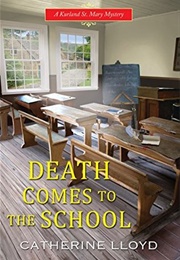 Death Comes to the School (Catherine Lloyd)