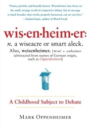 Wisenheimer: A Childhood Subject to Debate (Mark Oppenheimer)