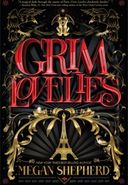 Grim Lovelies (Megan Shepherd)