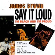 James Brown - Say It Loud, I'm Black and I'm Proud