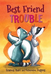 Best Friend Trouble (Frances Itani)