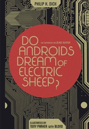 Do Androids Dream of Electric Sheep? (Filmed as Blade Runner — Philip K. Dick)