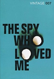 The Spy Who Loved Me (Ian Fleming)