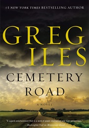 Cemetary Road (GREG ILES)