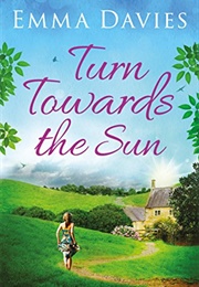 Turn Towards the Sun (Emma Davies)
