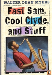 Fast Sam, Cool Clyde, and Stuff (Walter Dean Myers)