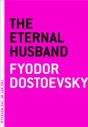 The Eternal Husband (Fyodor Dostoevsky)