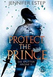 Protect the Prince (Jennifer Estep)