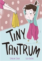 Tiny  Tantrum (Caroline Crowe)