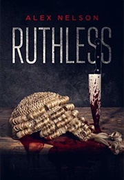Ruthless (Alex Nelson)