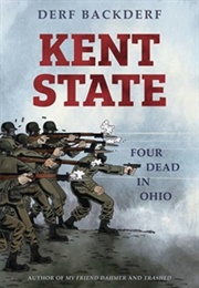 Kent State: Four Dead in Ohio (Derf Backderf)