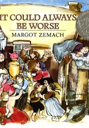 It Could Always Be Worse: A Yiddish Folk Tale (Margot Zemach)