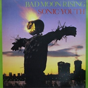 Bad Moon Rising (Sonic Youth, 1985)