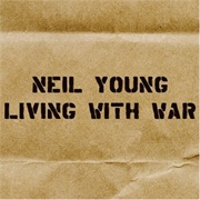 Living With War (Neil Young, 2006)