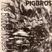 Pigbros- The Blubberhouses