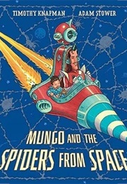 Mungo and the Spiders From Space (Knapman)