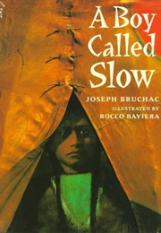 A Boy Called Slow (Joseph Bruchac)