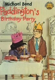 Paddington's Birthday Party (( Michael Bond))