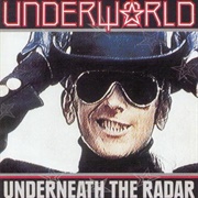 Underworld - Underneath the Radar