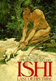 Ishi, Last of His Tribe (Theodora Kroeber)