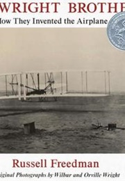 The Wright Brothers: How They Invented the Airplane (Russell Freedman)
