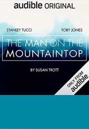 The Man on the Mountaintop (Susan Trott)