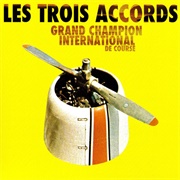 Les Trois Accords - Grand Champion International De Course