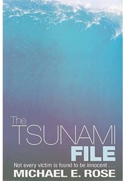 The Tsunami Files (Michael E Rose)