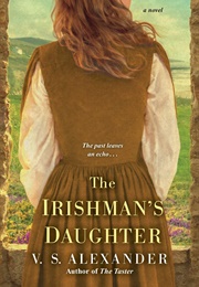 The Irishman's Daughter (V. S. Alexander)