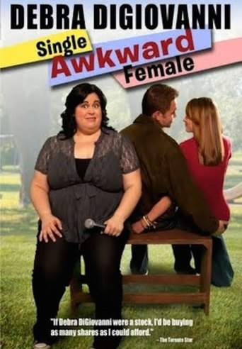 Debra Digiovanni: Single, Awkward, Female (2011)