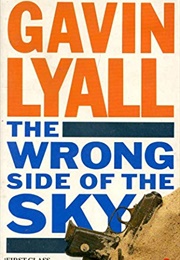The Wrong Side of the Sky (Gavin Lyall)