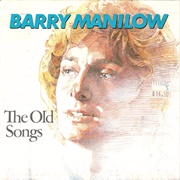 The Old Songs - Barry Manilow