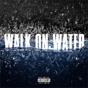 Walk on Water - Eminem Ft. Beyonce