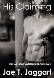 His Claiming (Jae T Jaggert)