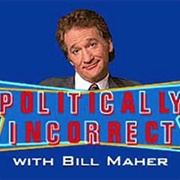 Politically Incorrect With Bill Maher
