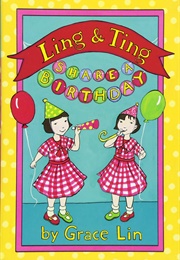 Ling & Ting Share a Birthday ((Grace Lin))