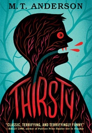 Thirsty (M.T. Anderson)
