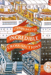 Stephen Biesty's Incredible Cross-Sections (Stephen Biesty)