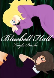 Bluebell Hall (Kayla Bashe)