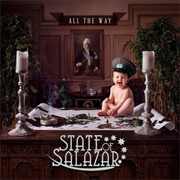 State of Salazar - All the Way